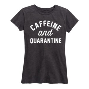 Caffeine And Quarantine Shirt Gifts for Women.jpg
