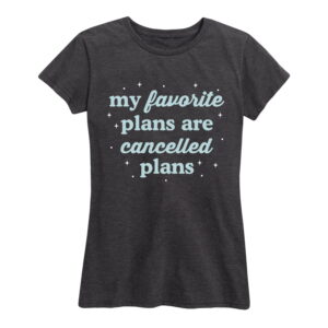 Cancelled Plans Shirt Gifts for Women.jpg