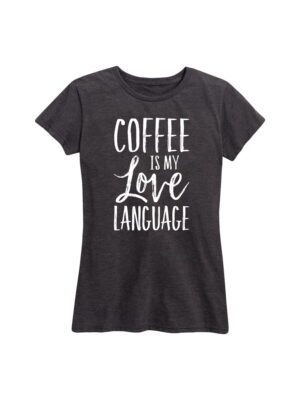 Coffee Is My Love Language Shirt Gifts for Women.jpg